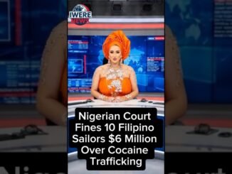 Filipino sailor hits fine for smuggling drug into Nigeria