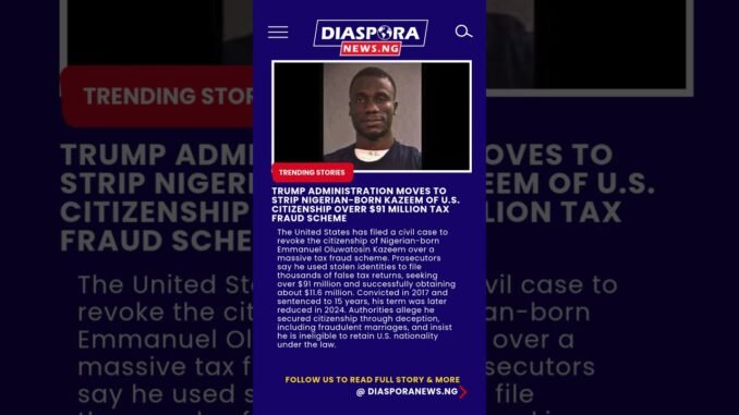 US strip Nigerian man of citizenship