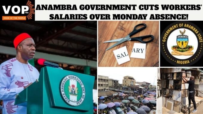 Anambra Gov slashes workers' salary over monday sit at home decree