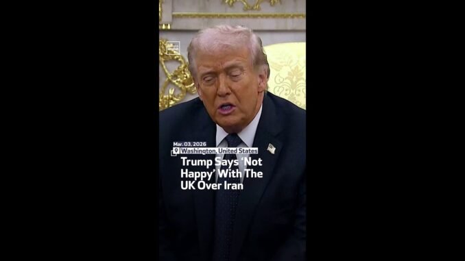 Trump Unhappy with UK amid Iran crisis