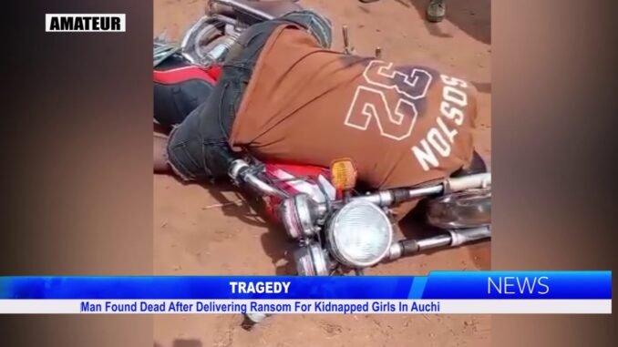 Man Found Dead After Paying Ransom for Kidnapped