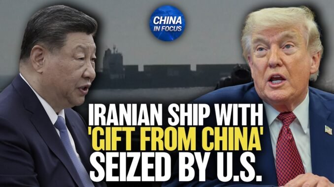 US seizes Iran ship carrying China's mystery gift