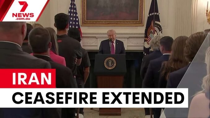 Trump extends Iran ceasefire amid peace talks