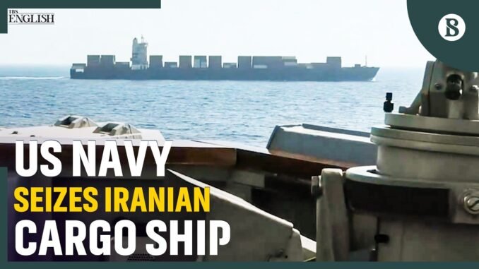 Trump confirms US Navy seizure of Iranian ship