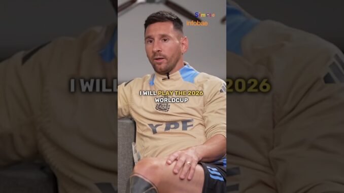 Messi to retire after 2026 World Cup