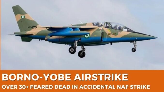 Airstrike kills 50+ at Borno-Yobe border market