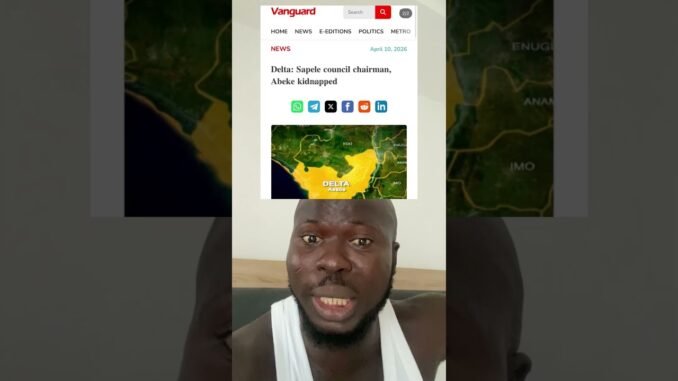 Gunmen abduct Delta LG Chairman in Sapele