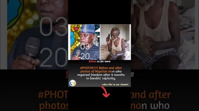 Man after bandits captivity 9 months