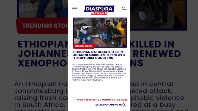 Ethiopian man shot in Johannesburg