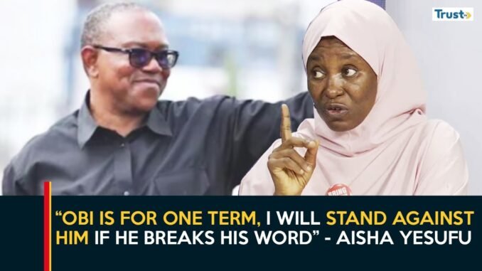 Aisha Yesufu promises to oppose Peter Obi after promise breaks
