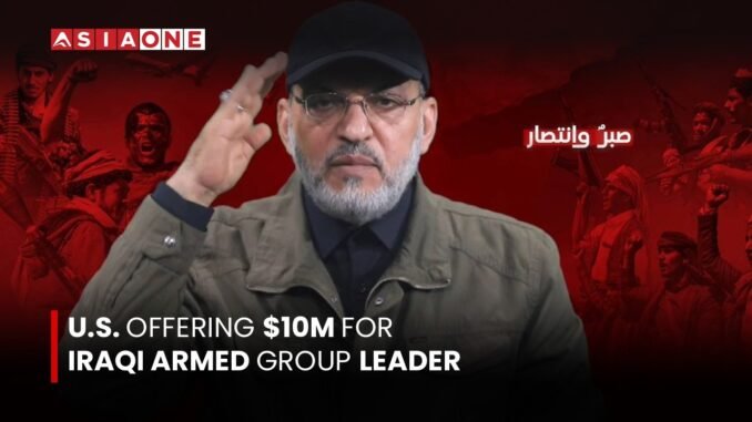 US puts $10M bounty on Iraqi Militia Leader