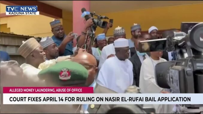 El-Rufai's bail has been adjourned to April 14