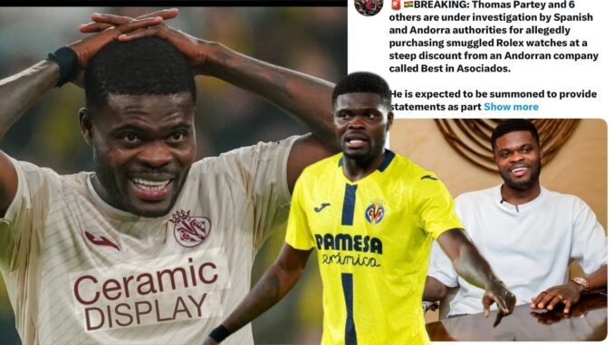 Thomas Partey and 6 others probed over smuggled luxury watches
