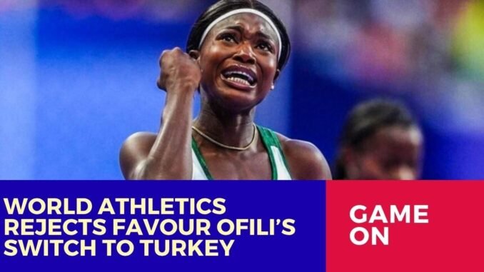 World Athletics blocks Ofili's switch to Turkey