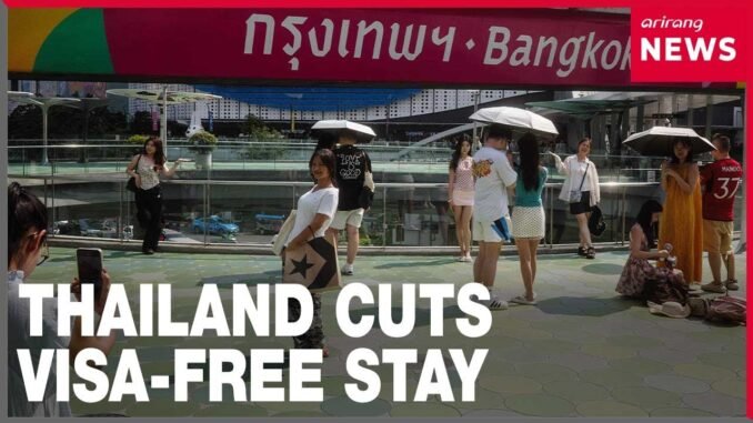 Thailand ends visa-free stay policy