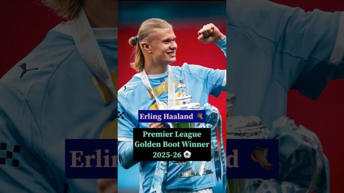 Erling Haaland wins Golden Boot as EPL again