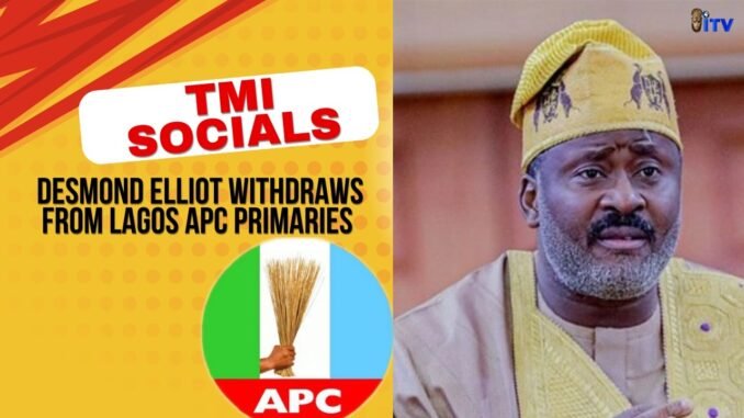 Desmond Elliot withdraws APC primary