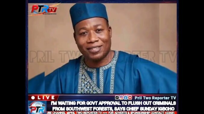 Igboho awaits govt approval
