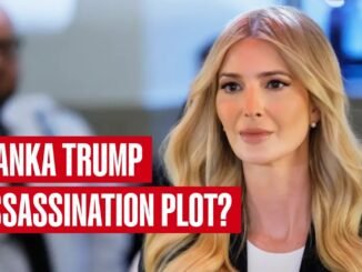 Ivanka Trump targeted in assassination plot