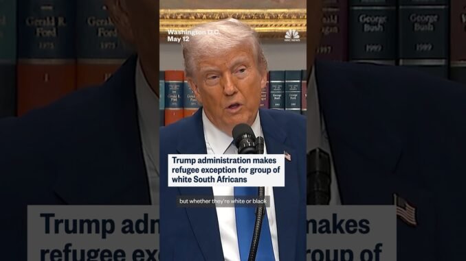 Trump admit more white South African refugees