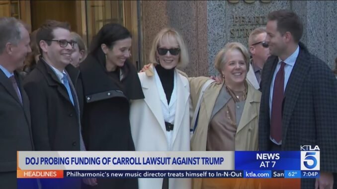 DOJ investigates Trump accuser Jean Carroll