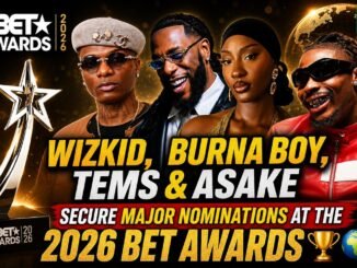 Nigerian Stars Earn 2026 BET Award