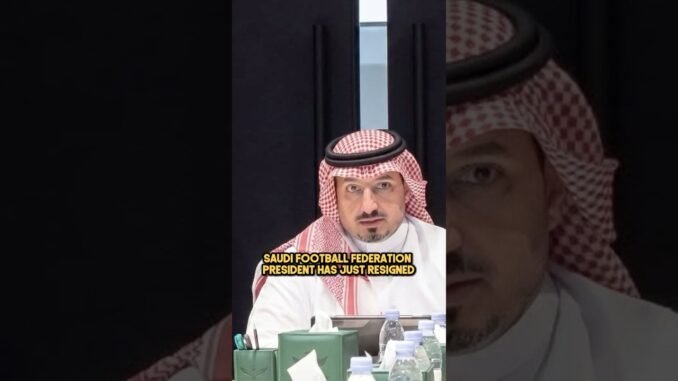 Saudi Football Chief resigns