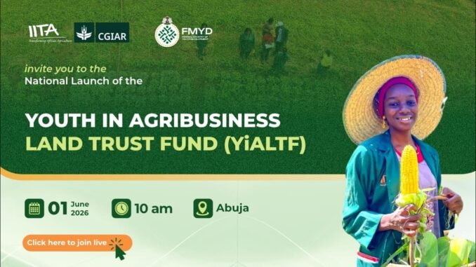 Land Trust Fund Set to Empower 500,000 Young Nigerian