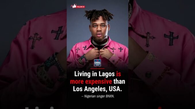 BNXN says Lagos is pricier than LA