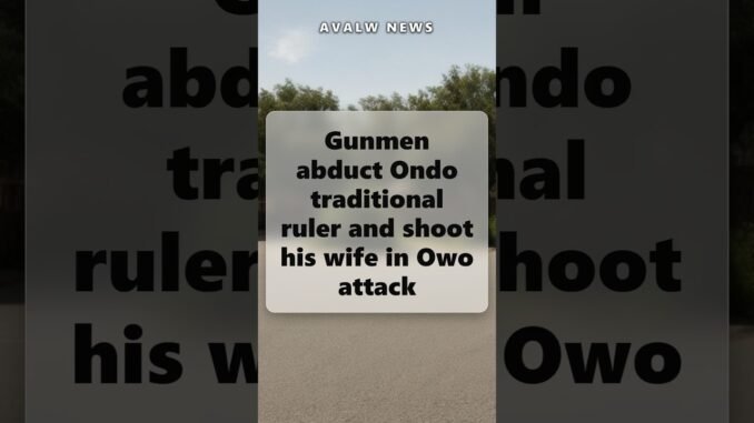 Ondo monarch abducted by gunmen