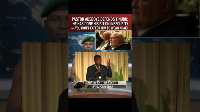 Pastor Adeboye defends Tinubu over insecurity
