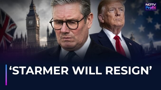 Trump predicts Keir Starmer will resign