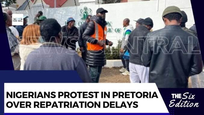 Stranded Nigerians protest at Pretoria Commission