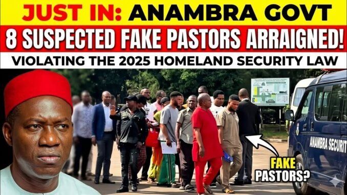 Anambra government arraigns eight fake pastors
