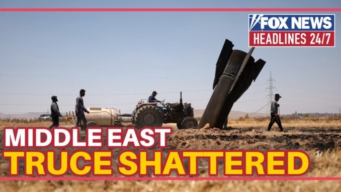 Israel-Iran Attacks Intensify as Middle East Ceasefire Falls