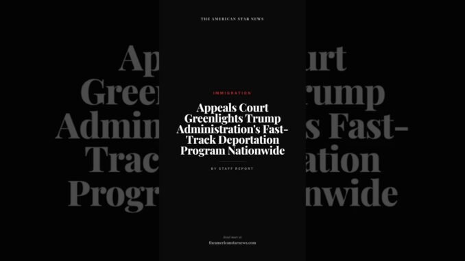 Court backs Trump fast-track deportation plan