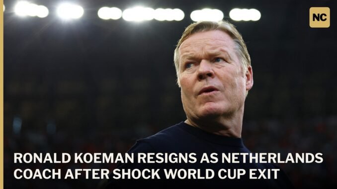 Koeman leaves Netherlands job