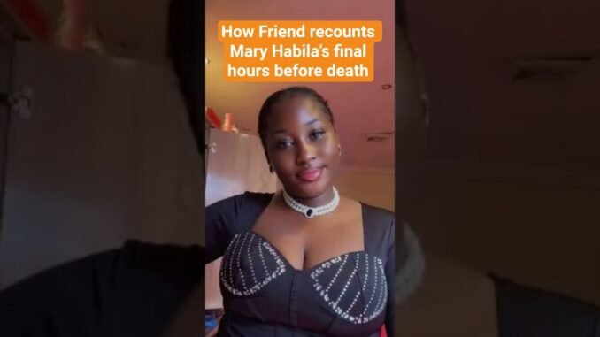 Mary Habila's final moments