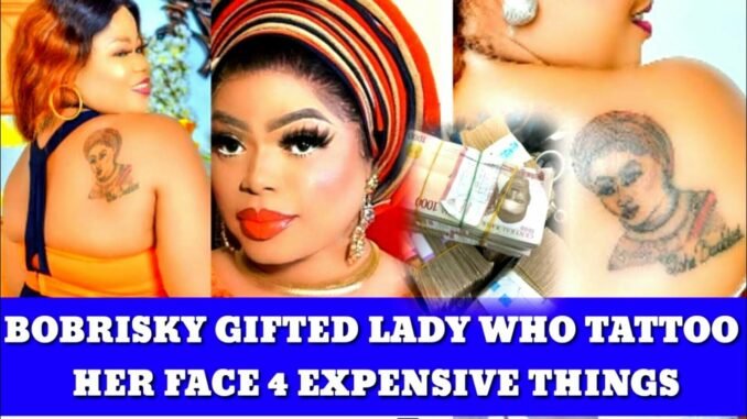 Bobrisky Criticizes Lady for Tattooing Lover's Face