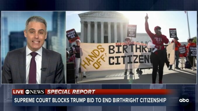 Supreme Court blocks Trump citizenship ban