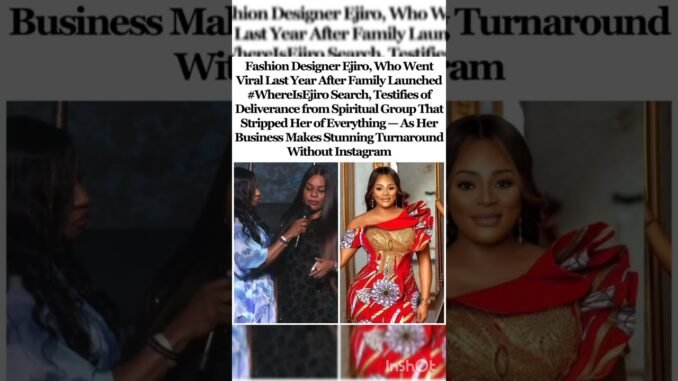 Ejiro escapes cult that stole everything