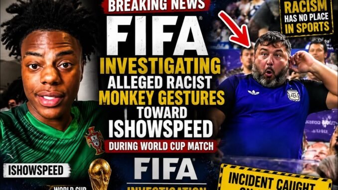 FIFA investigates racist abuse against IShowSpeed