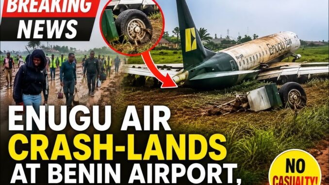 Enugu Air Plane Crash Lands in Benin
