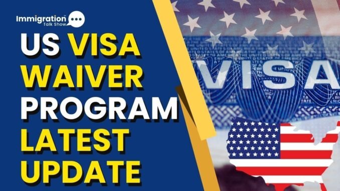 US updates Visa waiver program rules
