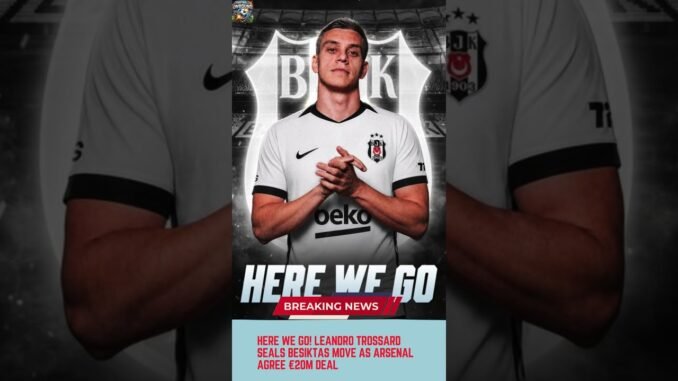Trossard Leaves Arsenal, Seals £15.3m