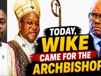 Wike attacks Cardinal Onaiyekan over Tinubu criticism
