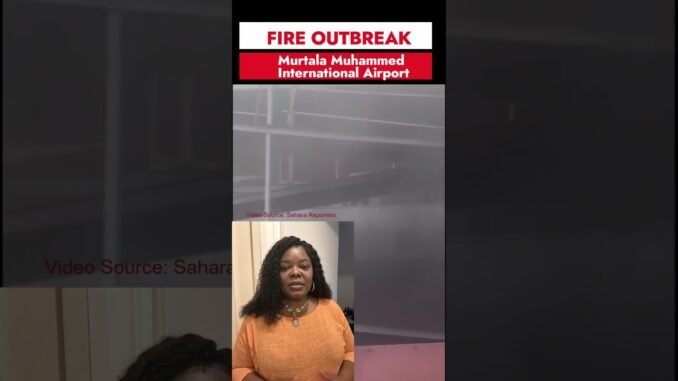 Fire outbreak at Airport in Lagos