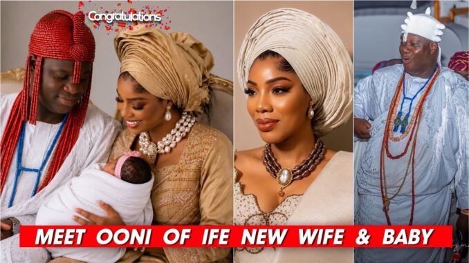 Ooni of Ife Welcomes Baby Girl
