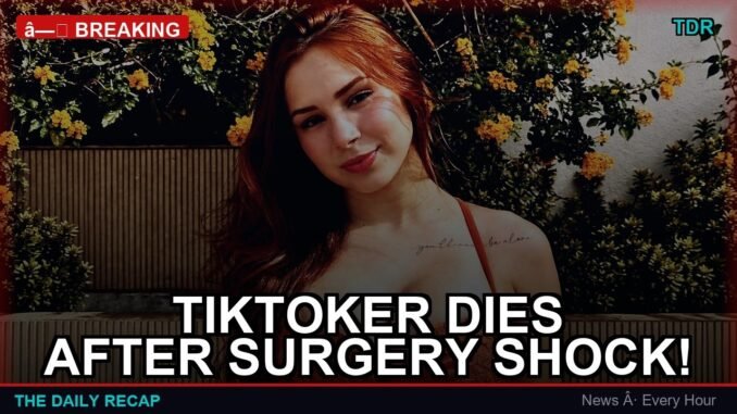 Influencer dies after cosmetic surgery