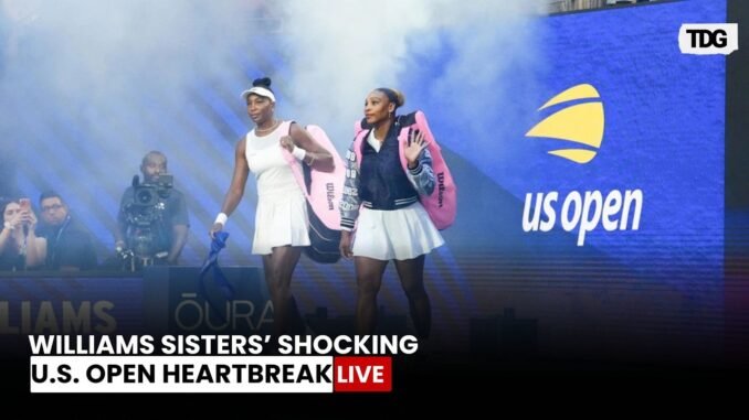 Williams sisters crash out after 5-0 collapse